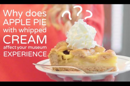 LUCAS Explains #3: Why does apple pie with whipped cream affect your museum experience?